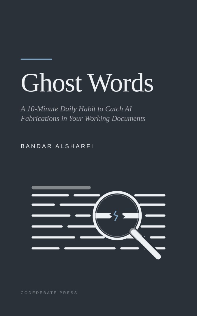 Cover of Ghost Words: A 10-Minute Daily Habit to Catch AI Fabrications in Your Working Documents