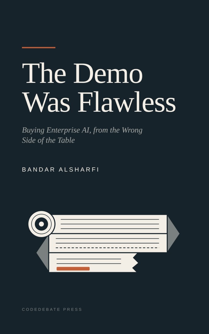 Cover of The Demo Was Flawless: Buying Enterprise AI, from the Wrong Side of the Table